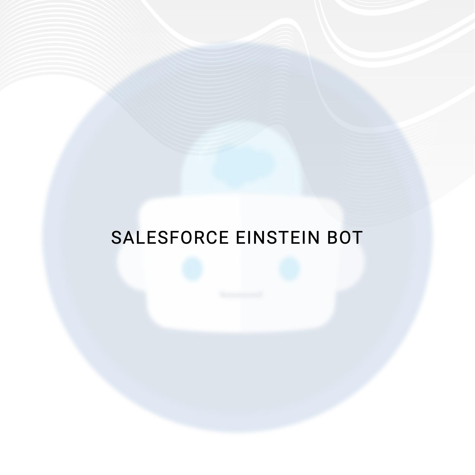 Salesforce Einstein Bot